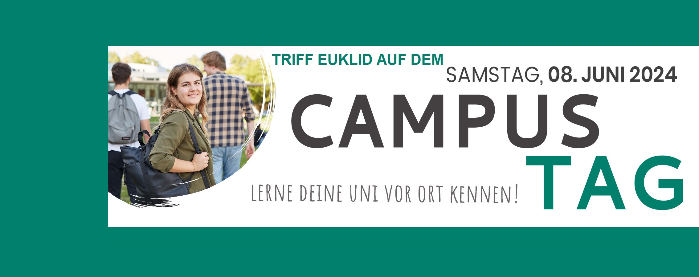 Banner: Triff EUKLID auf dem Campustag, Sa 8.6.24, Lerne deine Uni kennen!